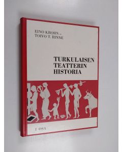 Kirjailijan Eino Krohn & Toivo T. Rinne käytetty kirja Turkulaisen teatterin historia 1
