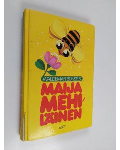 Kirjailijan Waldemar Bonsels käytetty kirja Maija Mehiläinen