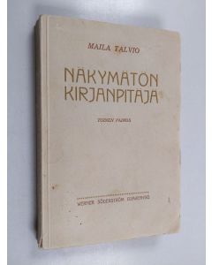 Kirjailijan Maila Talvio käytetty kirja Näkymätön kirjanpitäjä : kertomuksia