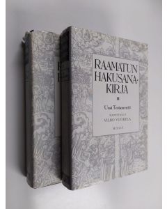 Kirjailijan Vilho Vuorela käytetty kirja Raamatun hakusanakirja 1-2 : Vanha testamentti ; Uusi testamentti
