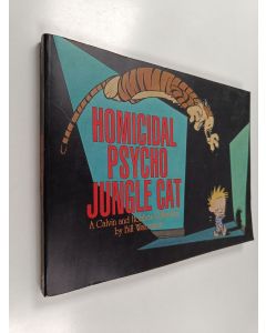 Kirjailijan Bill Watterson käytetty kirja Homicidal Psycho Jungle Cat : A Calvin and Hobbes Collection