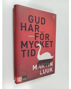 Kirjailijan Martin Luuk käytetty kirja Gud har för mycket tid : en roman