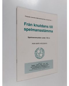 Kirjailijan Ann-Mari Häggman käytetty teos Från knutdans till spelmansstämma : Spelmansmusiken under 100 år