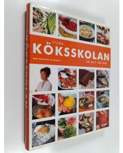 Kirjailijan Charlotte Jenkinson käytetty kirja Stora köksskolan : ur Allt om mat