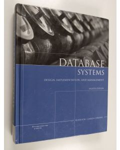 Kirjailijan Peter Rob & Carlos Coronel käytetty kirja Database Systems: Design, Implementation, and Management