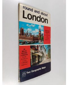 käytetty kirja Round and about london : central london 1:12,000 : 40 miles round london 1:200,000