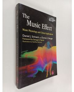 Kirjailijan Daniel J. Schneck käytetty kirja The music effect : music physiology and clinical applications