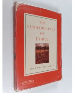 Kirjailijan Russ Shafer-Landau käytetty kirja The fundamentals of ethics