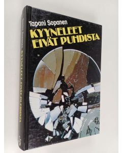 Kirjailijan Tapani Sopanen käytetty kirja Kyyneleet eivät puhdista