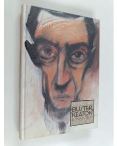 Kirjailijan Kari Hotakainen käytetty kirja Buster Keaton : elämä ja teot