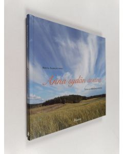 Kirjailijan Riitta Lemmetyinen käytetty kirja Anna sydän avara : Toivon ja rohkaisun tarinoita