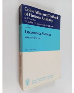 Kirjailijan W. Kahle käytetty kirja Color atlas and textbook of human anatomy 1 - Locomotor system
