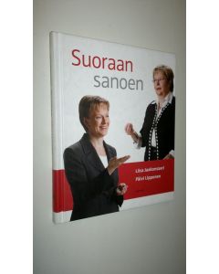 Kirjailijan Liisa Jaakonsaari uusi kirja Suoraan sanoen (UUSI)