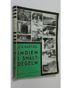 Kirjailijan C. Z. Klötzel käytetty kirja Indien i smältdegeln : Kaleidoskopiska resebilder