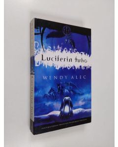 Kirjailijan Wendy Alec käytetty kirja Luciferin tuho