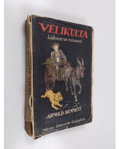 Kirjailijan Arnold Bennett käytetty kirja Velikulta - seikkailutarina kaupunkiviisikosta