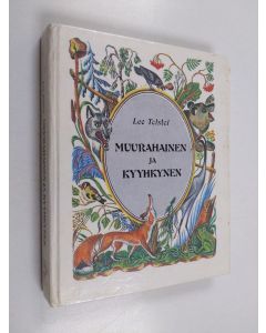 Kirjailijan Leo Tolstoi käytetty kirja Muurahainen ja kyyhkynen