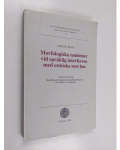 Kirjailijan Aarand Roos käytetty kirja Morfologiska tendenser vid språklig interferens med estniska som bas