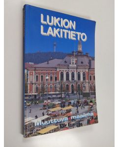 käytetty kirja Muuttuva maailma :; lukion historia, Kurssi 8 - Lukion lakitieto