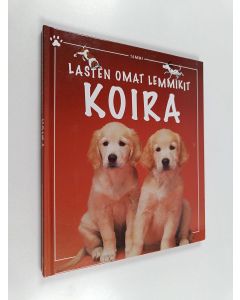 Kirjailijan Katherine Starke käytetty kirja Lasten omat lemmikit : koira