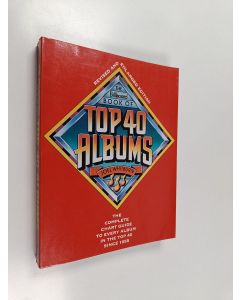 Kirjailijan Joel Whitburn & Music Sales Limited käytetty kirja The Billboard Book of Top 40 Albums
