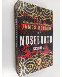 Kirjailijan James Becker käytetty kirja The Nosferatu Scroll