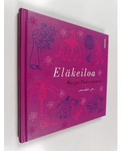 Kirjailijan Maija Paavilainen käytetty kirja Eläkeiloa
