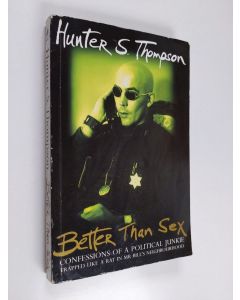 Kirjailijan Hunter S. Thompson käytetty kirja Better than sex