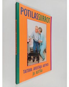 Kirjailijan Gustav Wickström & Leena Tamminen-Peter käytetty kirja Potilassiirrot : taitava avustaja aktivoi ja auttaa