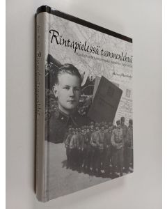 Kirjailijan Aarre Markkula käytetty kirja Rintapielessä tammenlehvä : koulupojasta tulenjohtajaksi Vuosalmen tulihelvettiin