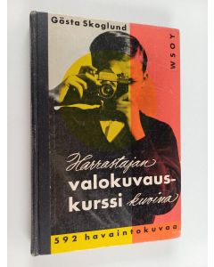 Kirjailijan Gösta Skoglund käytetty kirja Harrastajan valokuvauskurssi kuvina