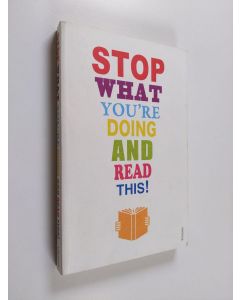 Kirjailijan Mark Haddon & Carmen Callil käytetty kirja Stop what You're Doing and Read This!