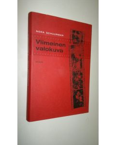Kirjailijan Nora Schuurman käytetty kirja Viimeinen valokuva (ERINOMAINEN)