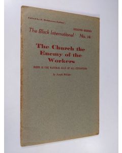 Kirjailijan Joseph McCabe käytetty teos The Church the Enemy of the Workers : Rome is the natural ally of all exploiters
