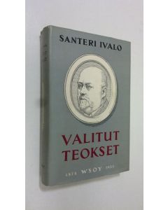 Kirjailijan Santeri Ivalo käytetty kirja Valitut teokset