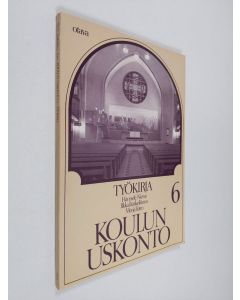 käytetty kirja Koulun uskonto, 6 - Työkirja