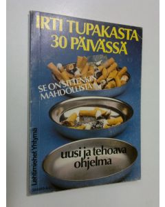 Kirjailijan Gary Holland käytetty kirja Irti tupakasta 30 päivässä