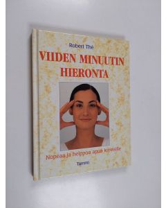 Kirjailijan Robert The käytetty kirja Viiden minuutin hieronta