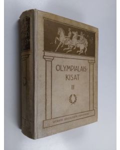 käytetty kirja Olympialaiskisat II : Ennen ja Parisissa 1924