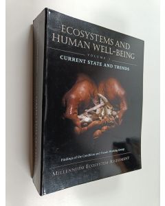 Kirjailijan Robert Scholes käytetty kirja Ecosystems and human well-being vol 1 : current state and trends : findings of the Condition and Trends Working Group