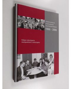 Kirjailijan Martina Bamberg käytetty kirja Pohjois-Karjalan kesäyliopiston neljä vuosikymmentä : pohjan rakentajasta monipuoliseksi vaikuttajaksi 1966-2006
