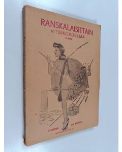 Kirjailijan Tauno Ryhänen käytetty kirja Ranskalaisittain : vitsikokoelma sanoin ja kuvin 1