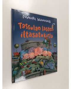 Kirjailijan Mauri Kunnas käytetty kirja Tassulan lasten iltasatukirja