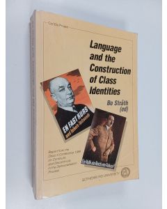 käytetty kirja Language and the construction of class identities : the struggle for discursive power in social organisation : Scandinavia and Germany after 1800 : Report from the DISCO II conference on continuity and discontinuity in the Scandinavian demo