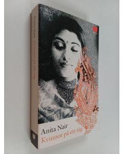 Kirjailijan Anita Nair käytetty kirja Kvinnor på ett tåg