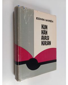 Kirjailijan Edvin Wiren käytetty kirja Kun hän avasi kirjan - raamatun kirjojen synty, sisällys ja johtavat aatteet