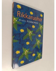Kirjailijan Mikko Piirainen käytetty kirja Rikkaruohot