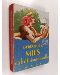 Kirjailijan Berta Ruck käytetty kirja Mies vähittäismaksulla