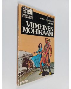 Kirjailijan James Fenimore Cooper käytetty kirja Suuria kuvaklassikoita 4/1979 : Viimeinen mohikaani