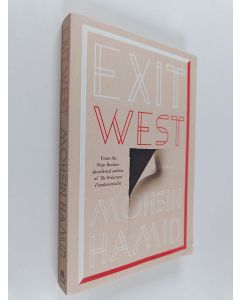 Kirjailijan Mohsin Hamid käytetty kirja Exit West